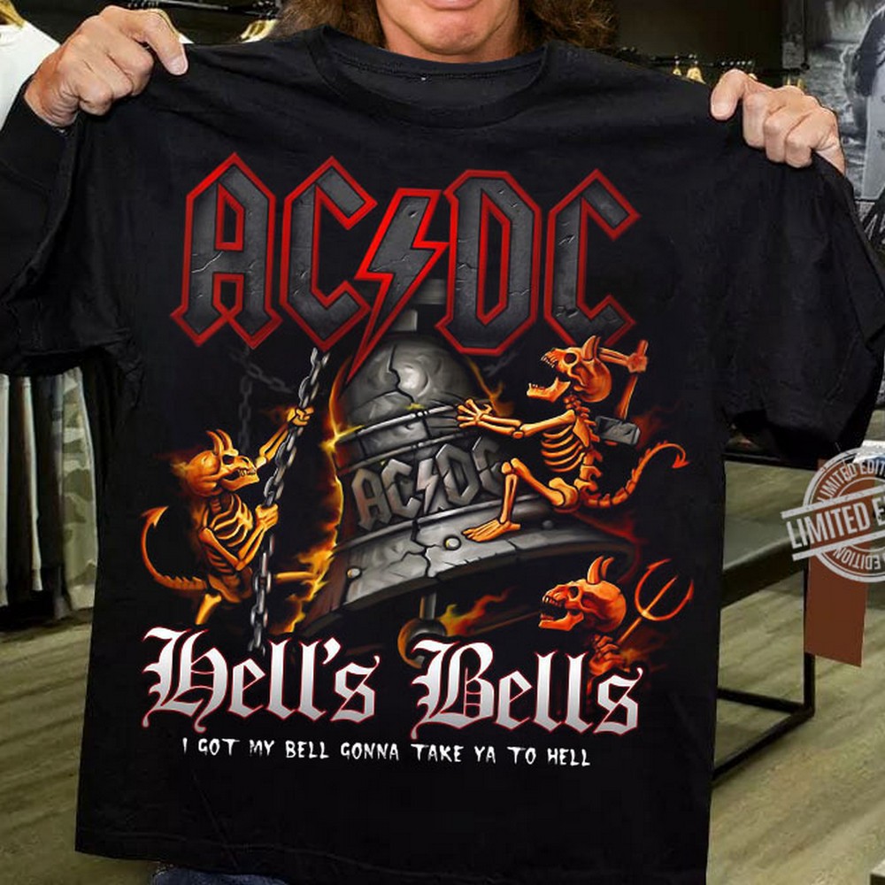 Ac Dc Bells Bells I Git My Bell Gonna Take Ya To Hell 1 T Shirt