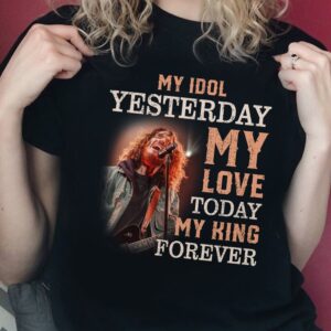 Chris Cornell My Idol Yesterday My Love Today My King Forever T Shirt