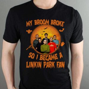 My Broom Broke So I Became A Linkin Park Fan T Shirt