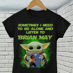 Sometimes I Need To Be Alone And Listen To Brian May T Shirt