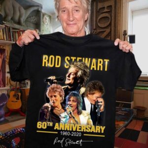 Rod Stewart 60Th Anniversary 1960 2020 Rod Stewart Black A4 06B18Dfbee T Shirt